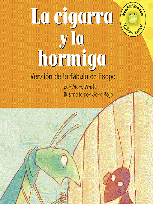Title details for La cigarra y la hormiga by Mark White - Available